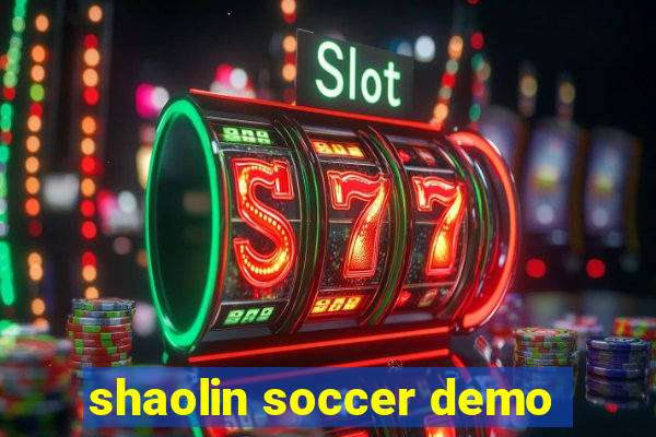 shaolin soccer demo